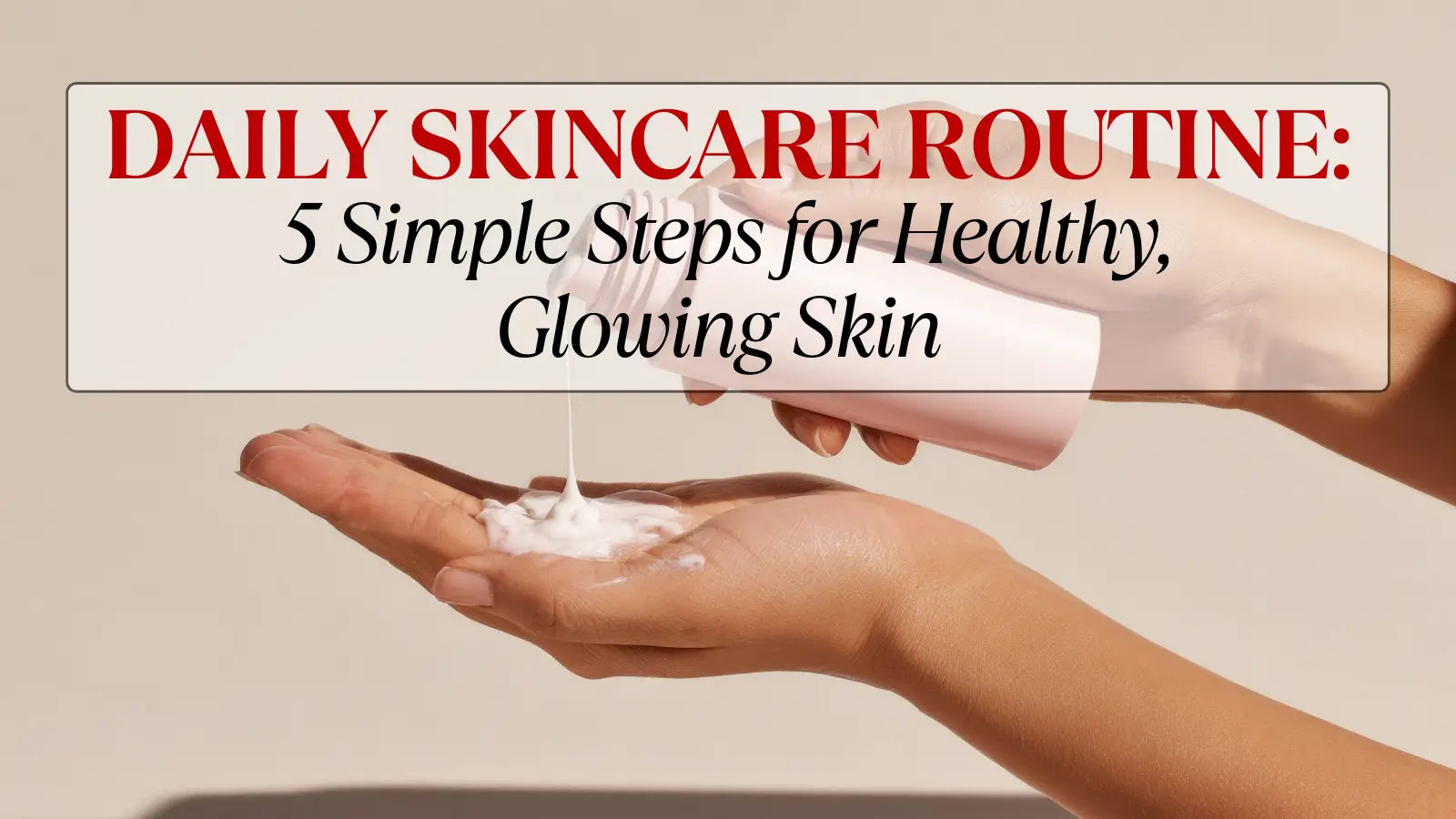 Applying skincare lotion for a daily skincare routine