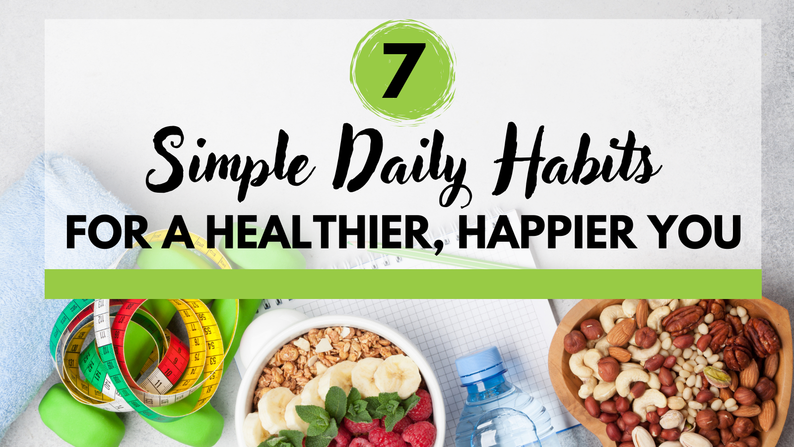 Healthy daily habits flat lay with fruits, nuts, water, and fitness items