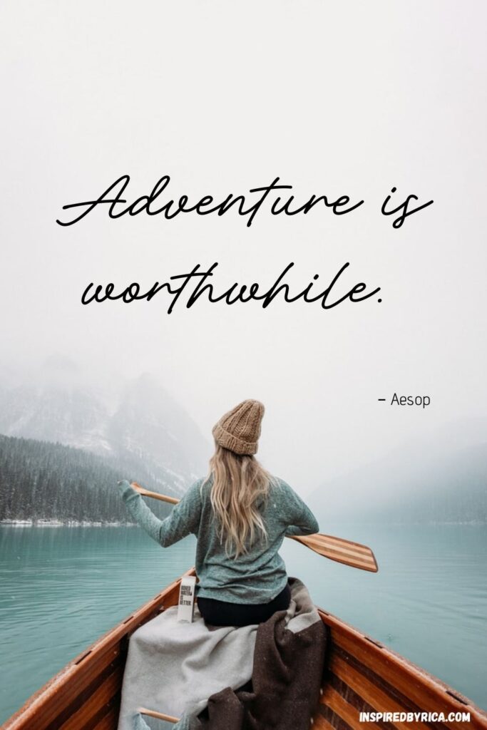 adventure is worthwhile travel quote