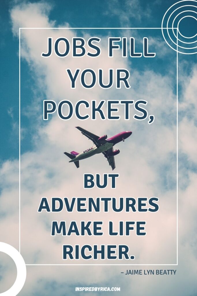 adventures make life richer travel quote