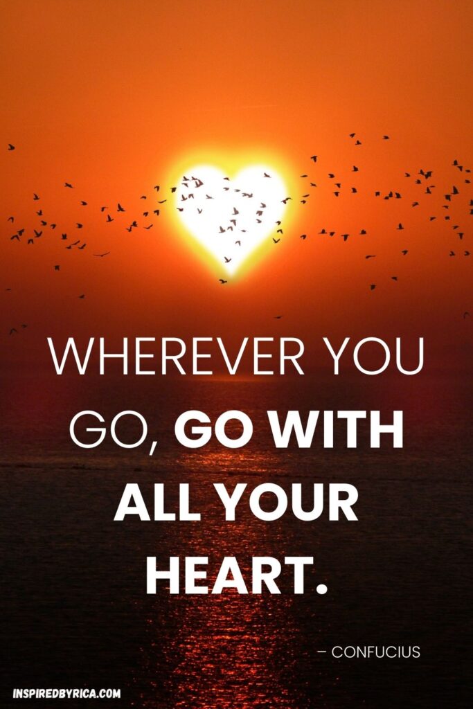 wherever you go go with all your heart travel quote