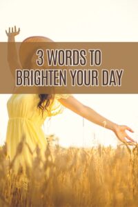 15 short 3-word positive quotes to brighten your day and boost motivation