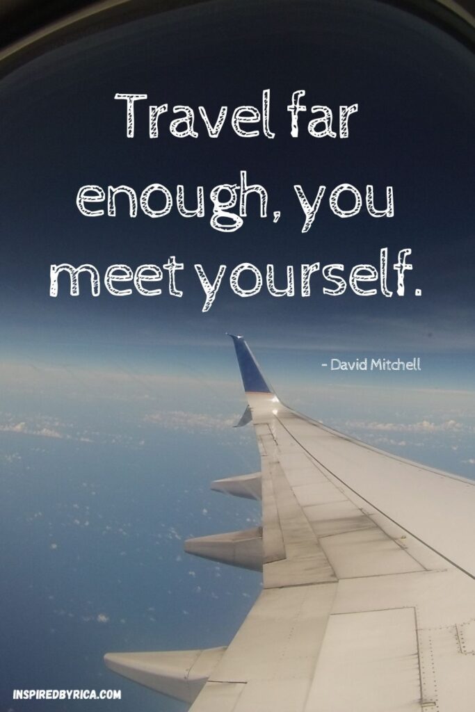 travel far enough you meet yourself quote