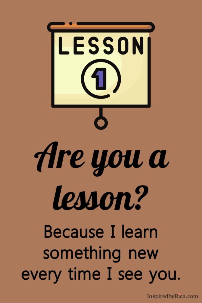 Cute lesson-themed pick-up line about learning something new