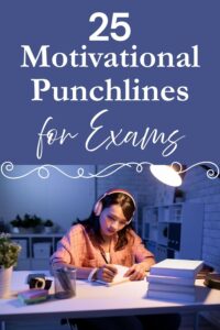 Motivational punchlines for exams to inspire students to stay focused, confident, and keep going during exam season