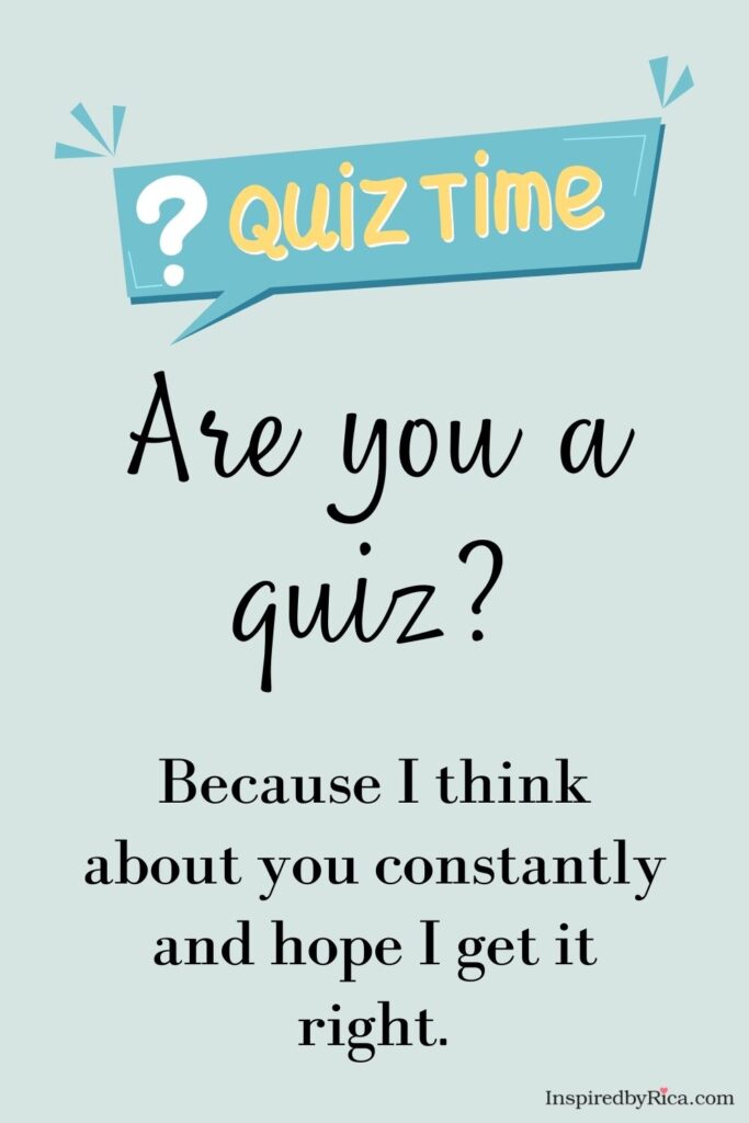 Cute quiz-themed pick-up line about hoping to get it right