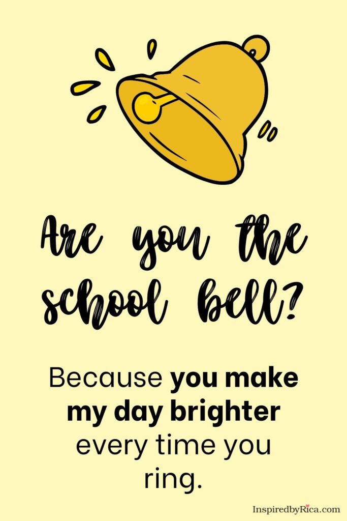 Cute school bell pick-up line about making the day brighter