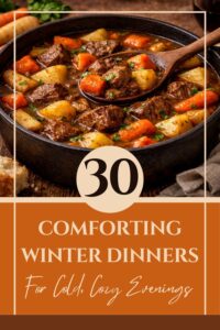 Comforting winter dinner ideas for cold evenings with a warm, hearty homemade meal