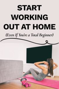 How to start working out at home for beginners with simple exercises and routine