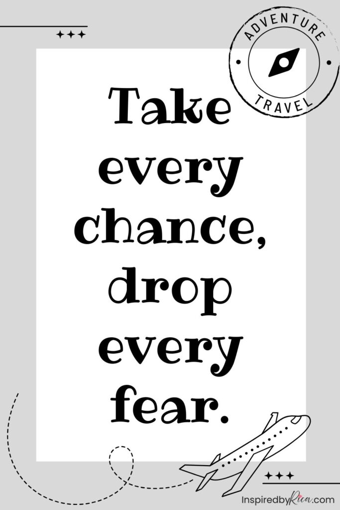 Travel quote about courage, exploration, and stepping beyond your comfort zone