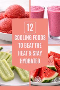 cooling foods, hydrating foods, summer foods