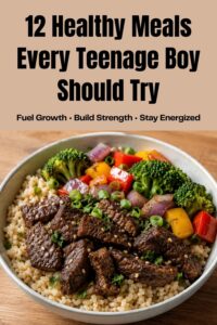 healthy meals for teenage boys, meals for teenage boys, nutrition for teenage boys