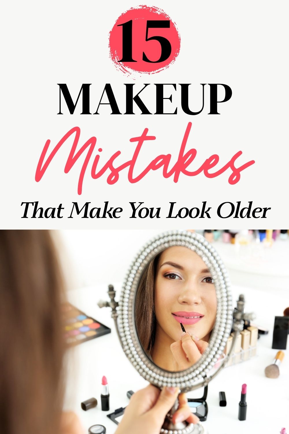 makeup mistakes that make you look older, makeup tips, beauty tips, makeup mistakes, anti-aging makeup