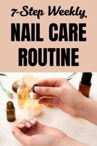 weekly nail care routine, nail care routine, nail care routine at home, healthy nail care, nail care tips