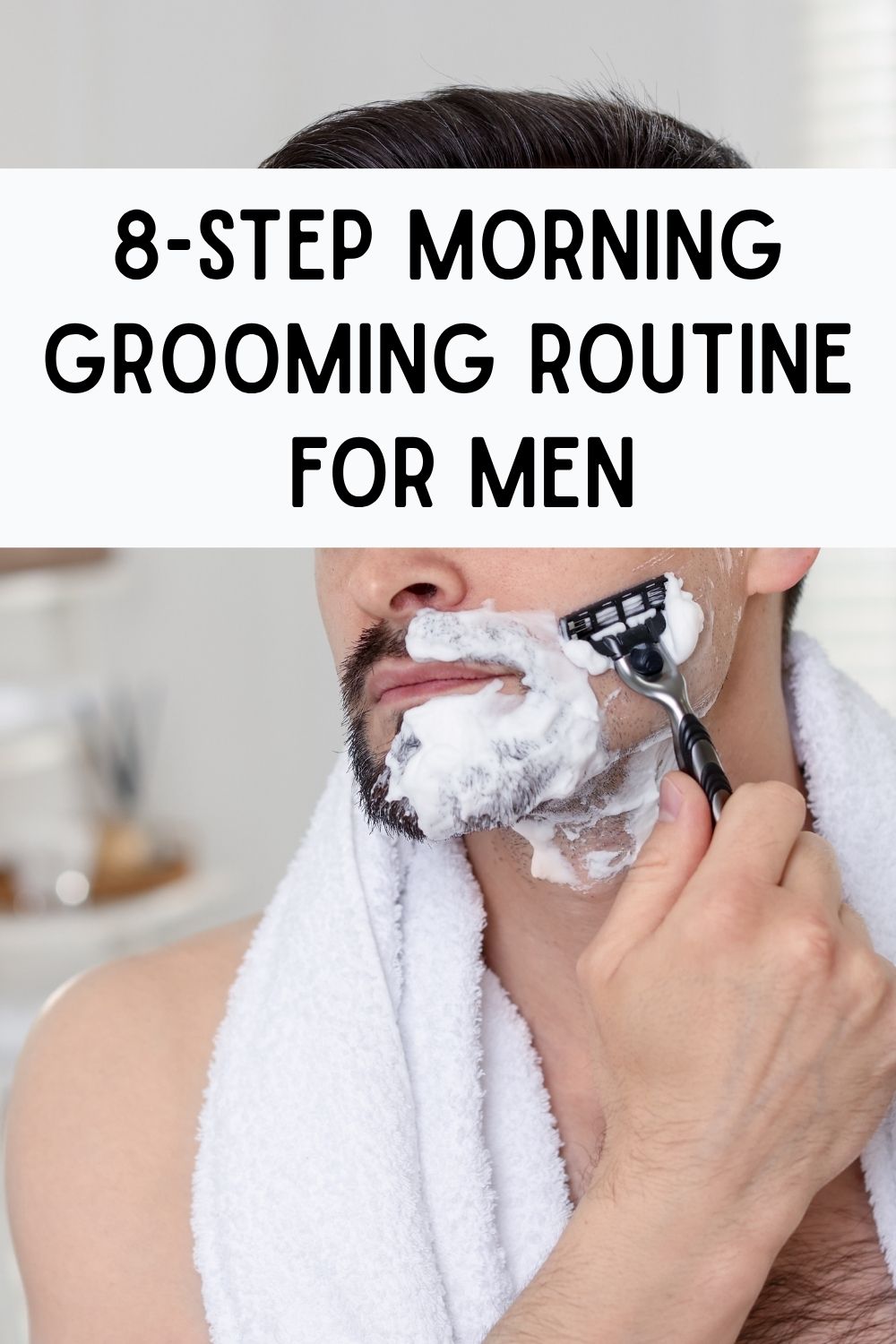 morning grooming routine for men, men's grooming routine, daily grooming routine for men